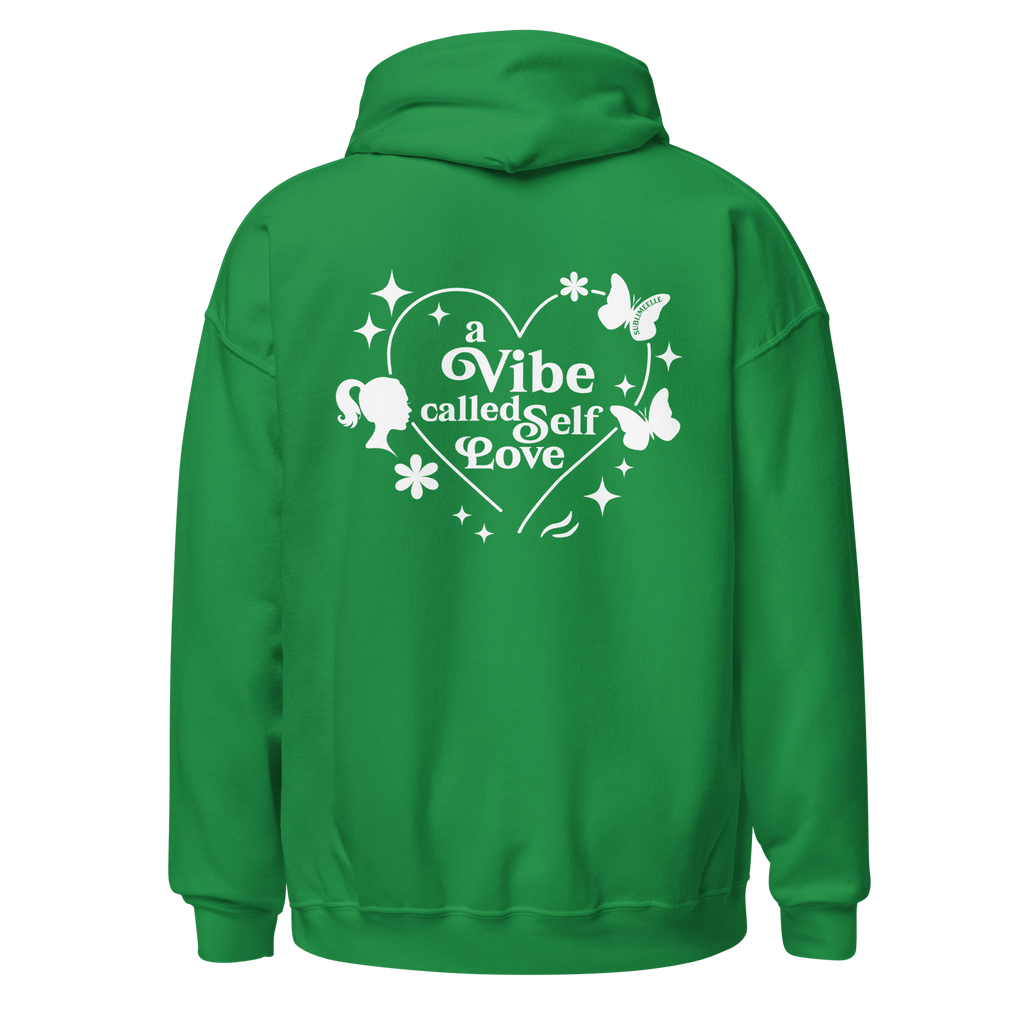 Green Hoodie Self - Love Message/ Inspirational Phrase Sweatshirt for Women - SublimeElle Self - Love