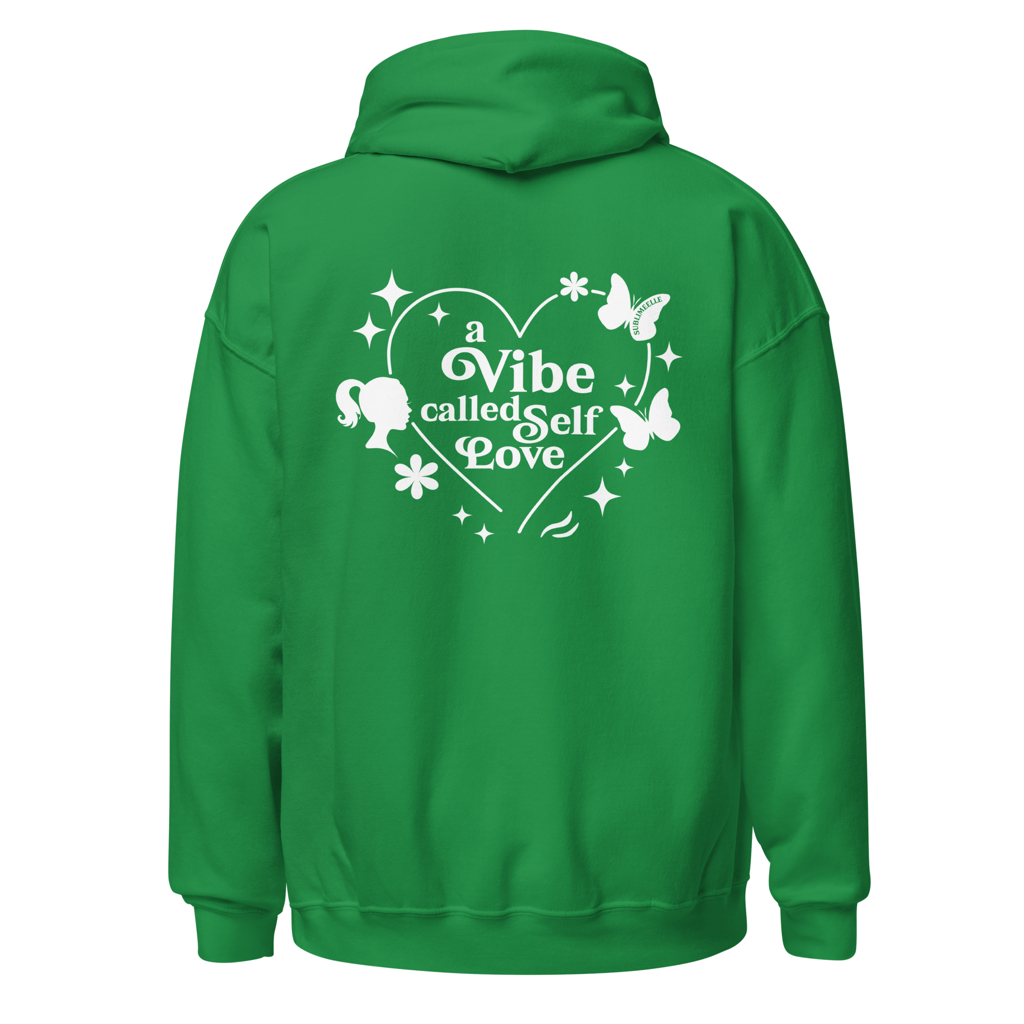Green Hoodie Self - Love Message/ Inspirational Phrase Sweatshirt for Women - SublimeElle Self - Love