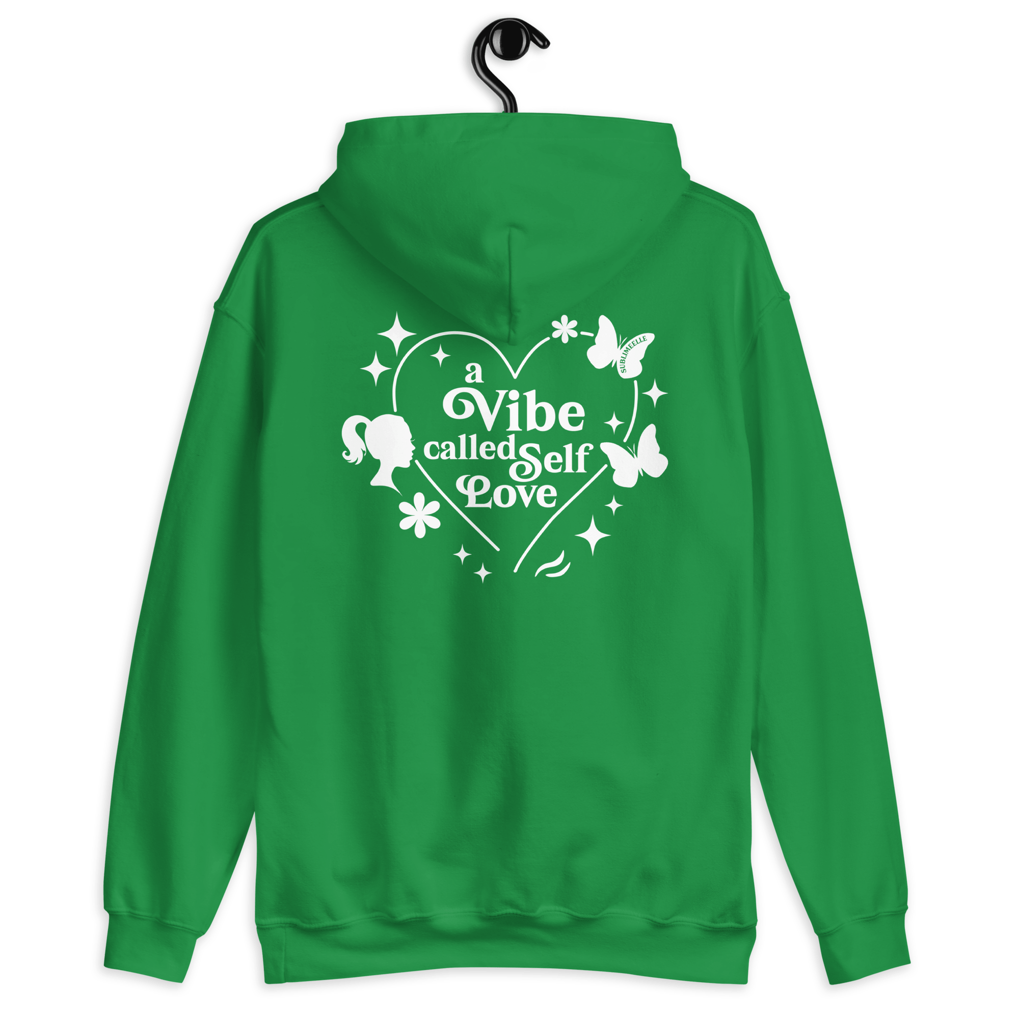Green Hoodie Self - Love Message/ Inspirational Phrase Sweatshirt for Women - SublimeElle Self - Love