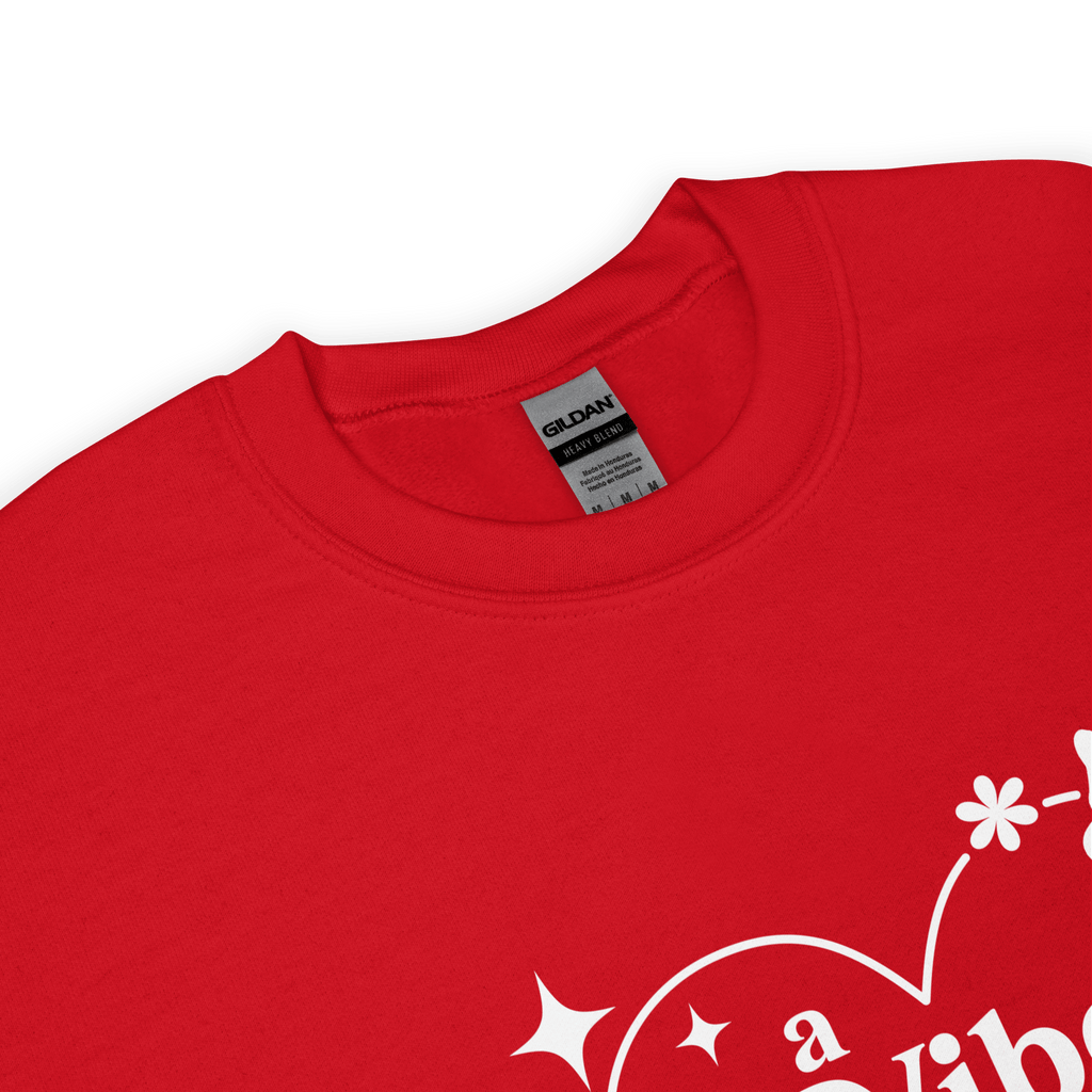 Red Sweatshirt – A Vibe Called Self - Love – Inspirational Self - Care Apparel - SublimeElle Self - Love