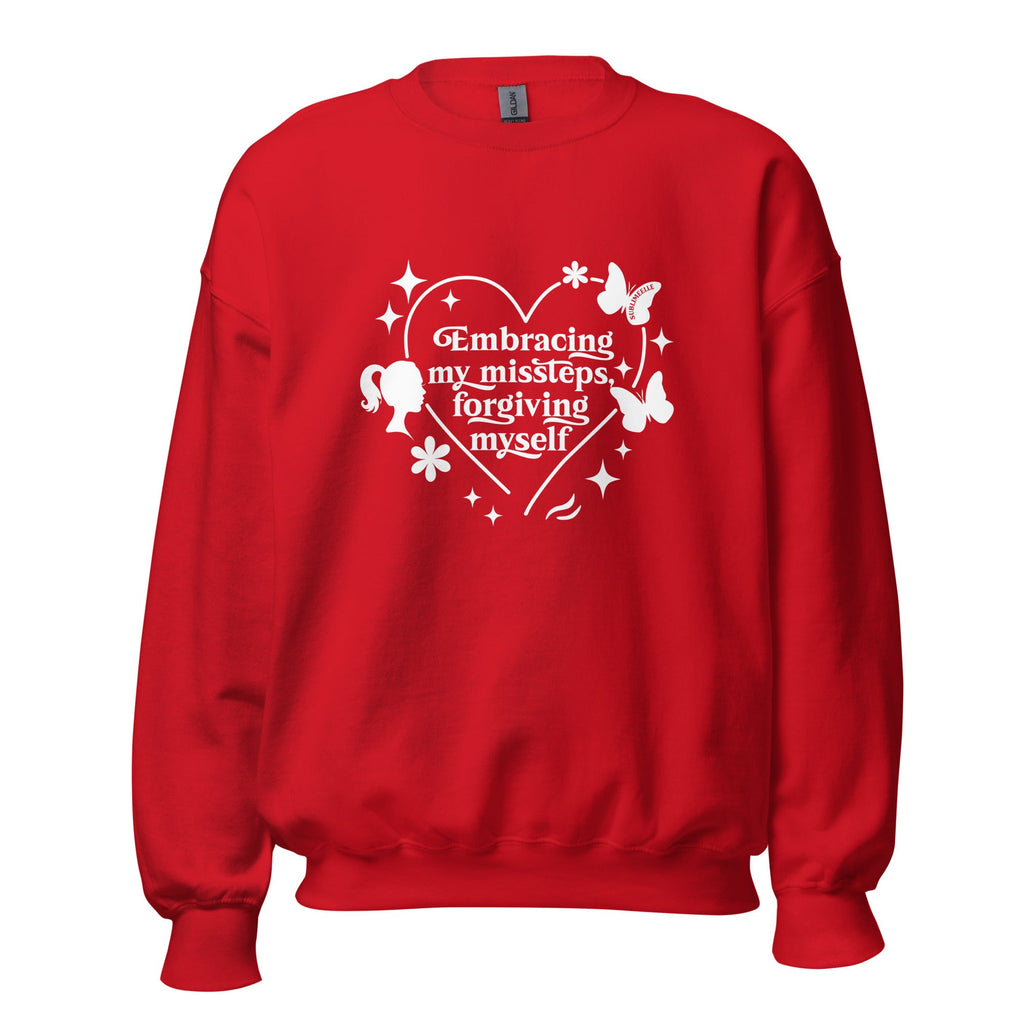 Red Sweatshirt ‘Embracing My Missteps, Forgiving Myself’ – Self Love Inspirational Apparel - SublimeElle Self - Love