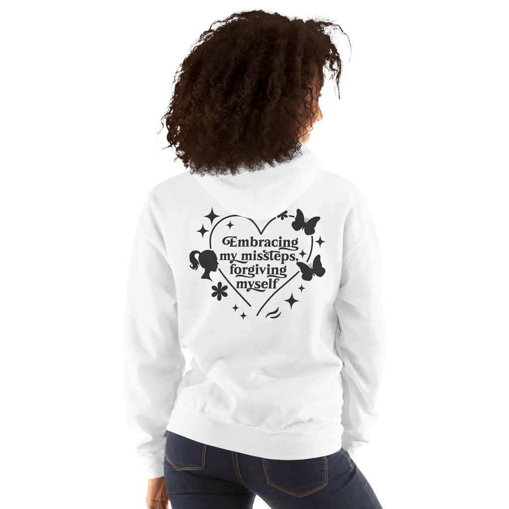 White Hoodie – Self - Love Embracing My Missteps, Forgiving Myself Quote - SublimeElle Self - Love