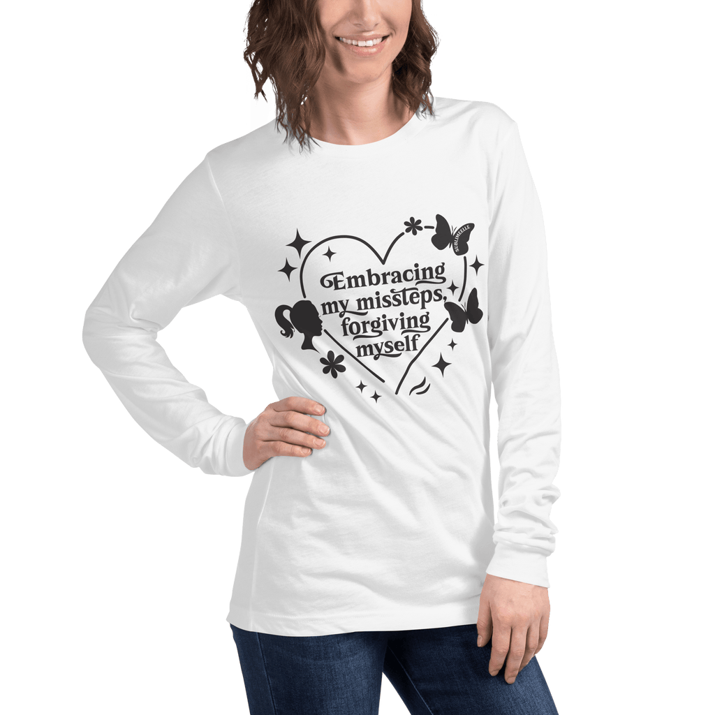 White T-shirt Long Sleeve/ Embracing My Missteps, Forgiving Myself – Self Love & Healing Quote Shirt” - SublimeElle Self - Love