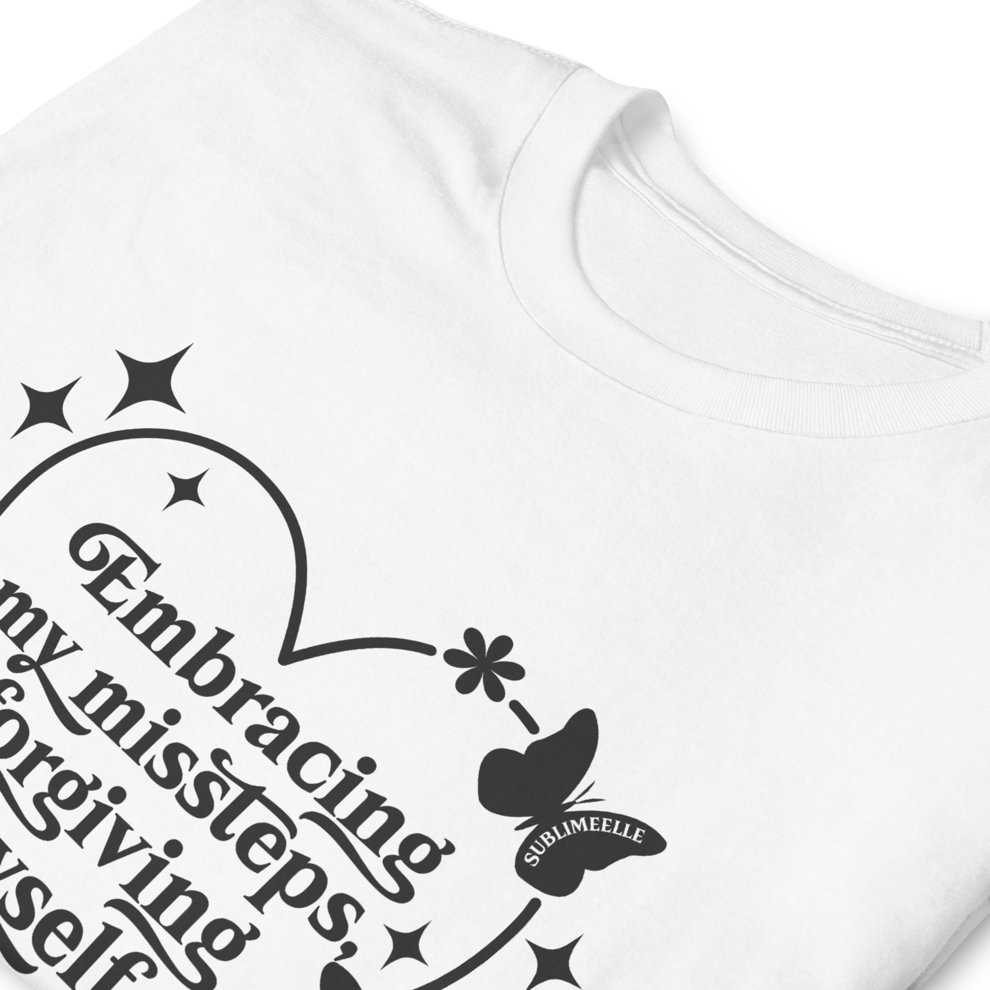 White T-Shirt With Motivational Quote Short Sleeve - SublimeElle Self - Love