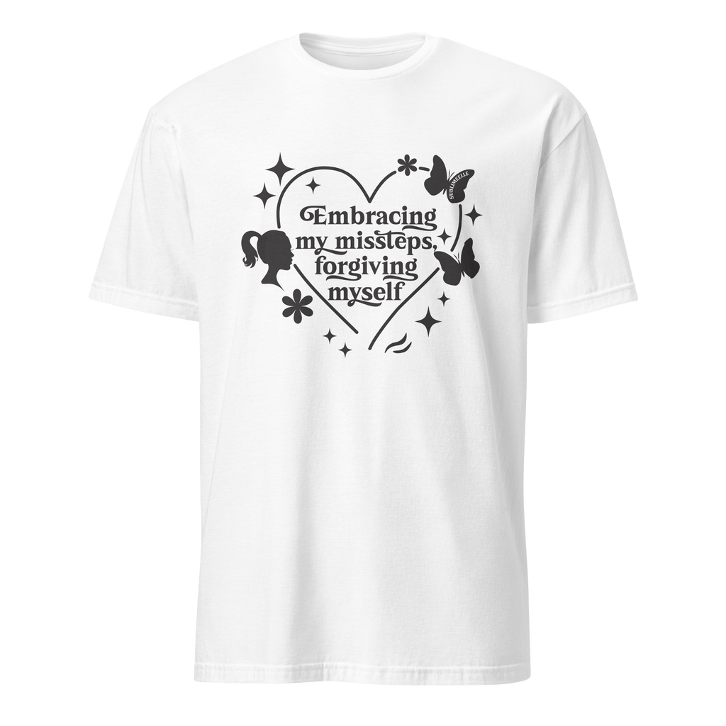White T-Shirt With Motivational Quote Short Sleeve - SublimeElle Self - Love