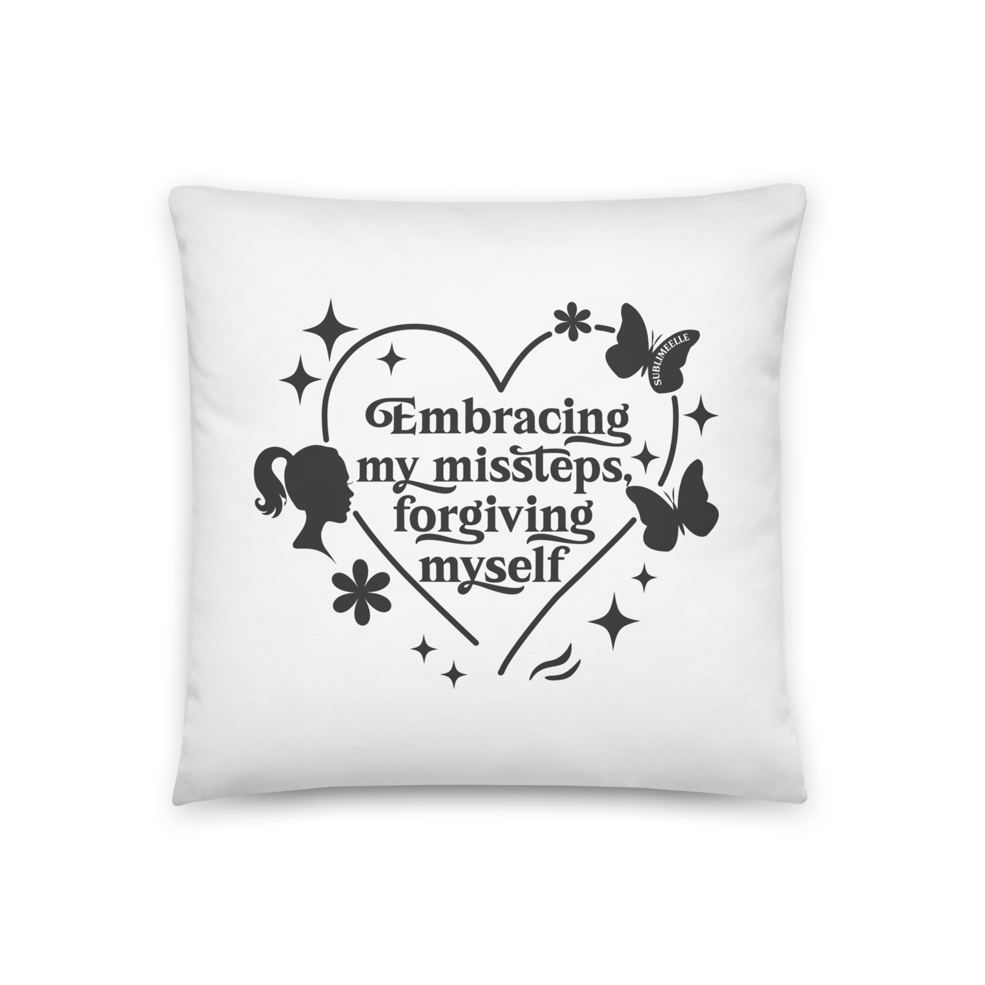 White Throw Pillow – 18x18 Embracing My Missteps, Forgiving Myself – Self Love Inspirational Quote Pillow - SublimeElle Self - Love