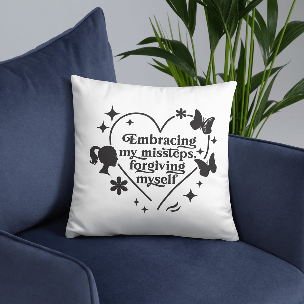 White Throw Pillow – 18x18 Embracing My Missteps, Forgiving Myself – Self Love Inspirational Quote Pillow - SublimeElle Self - Love